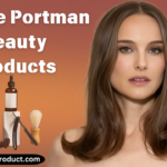 Natalie Portman Beauty Products