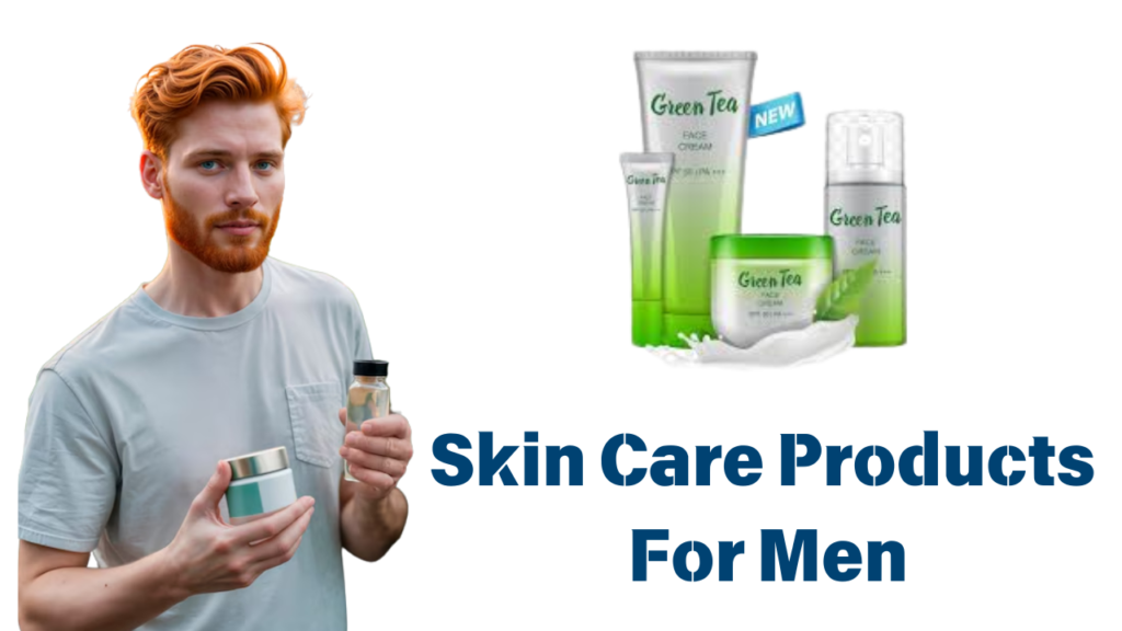 Skin Care Products For Men | Best Beauty Product.