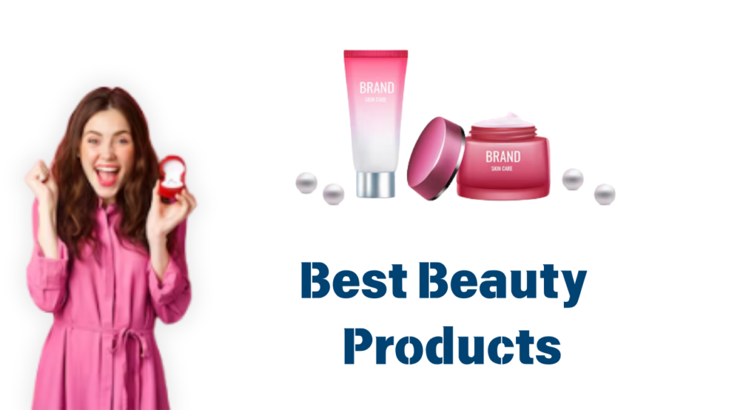 Beauty Skin Care Products |Best Beauty Product