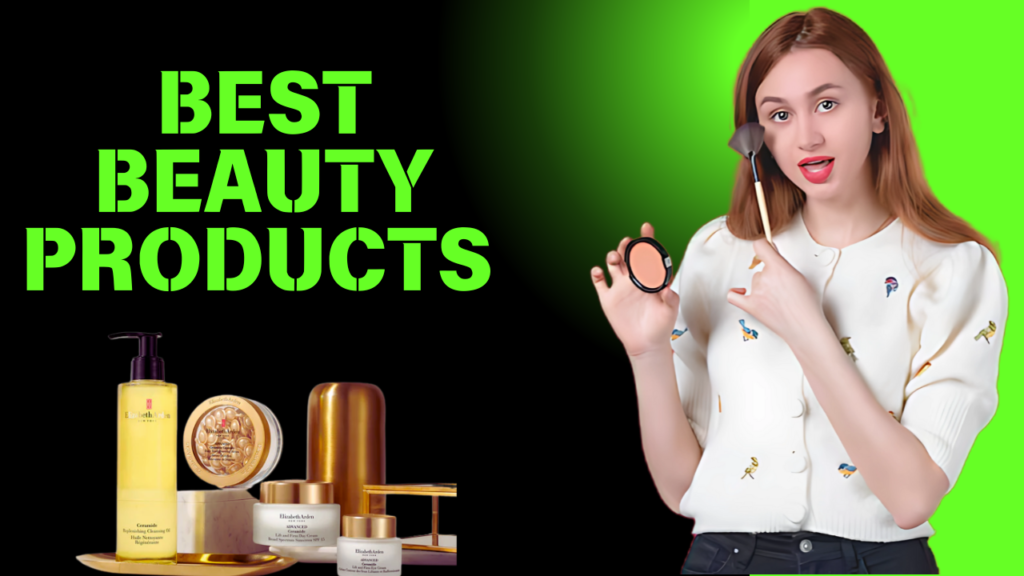 Elizabeth Best Beauty Products | Best Beauty Products