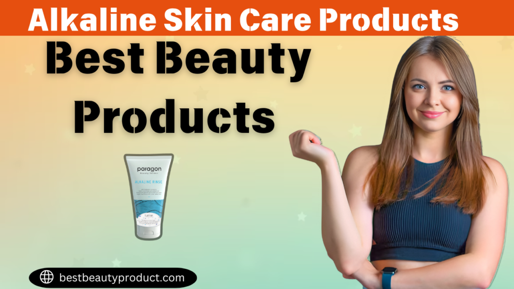 Alkaline Skin Care Products